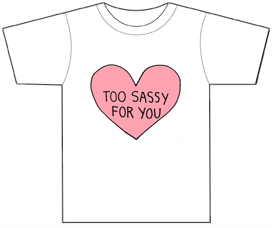 Camiseta Too Sassy For You